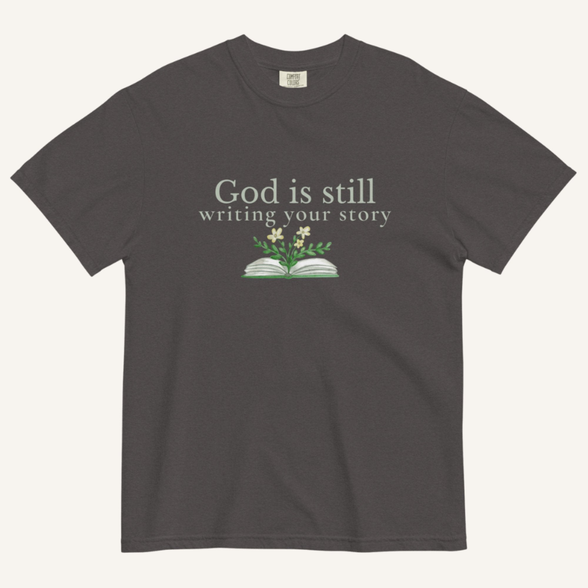 God Is Still Writing Your Story Christian T-Shirt