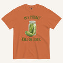 rustic orange colored t-shirt with pickle jar graphic and 'In a Pickle? Call on Jesus' text in green