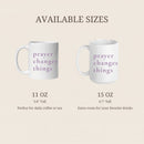 Two mugs with 'prayer changes things' text, labeled 11 oz and 15 oz on a beige background.