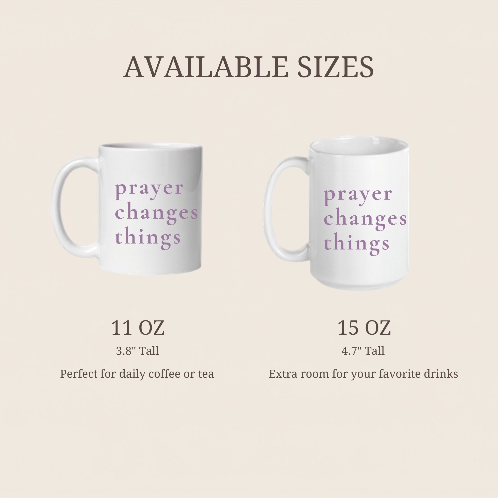 Two mugs with 'prayer changes things' text, labeled 11 oz and 15 oz on a beige background.