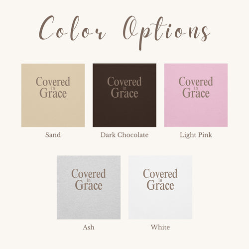 Color options for 'Covered in Grace' with five color swatches: Sand, Dark Chocolate, Light Pink, Ash, and White.