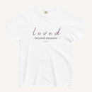 White t-shirt with 'loved beyond measure' text on a white background