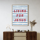 Blue and white striped wall art with 'Living for Jesus' in red text on the wall of a neutral living room
