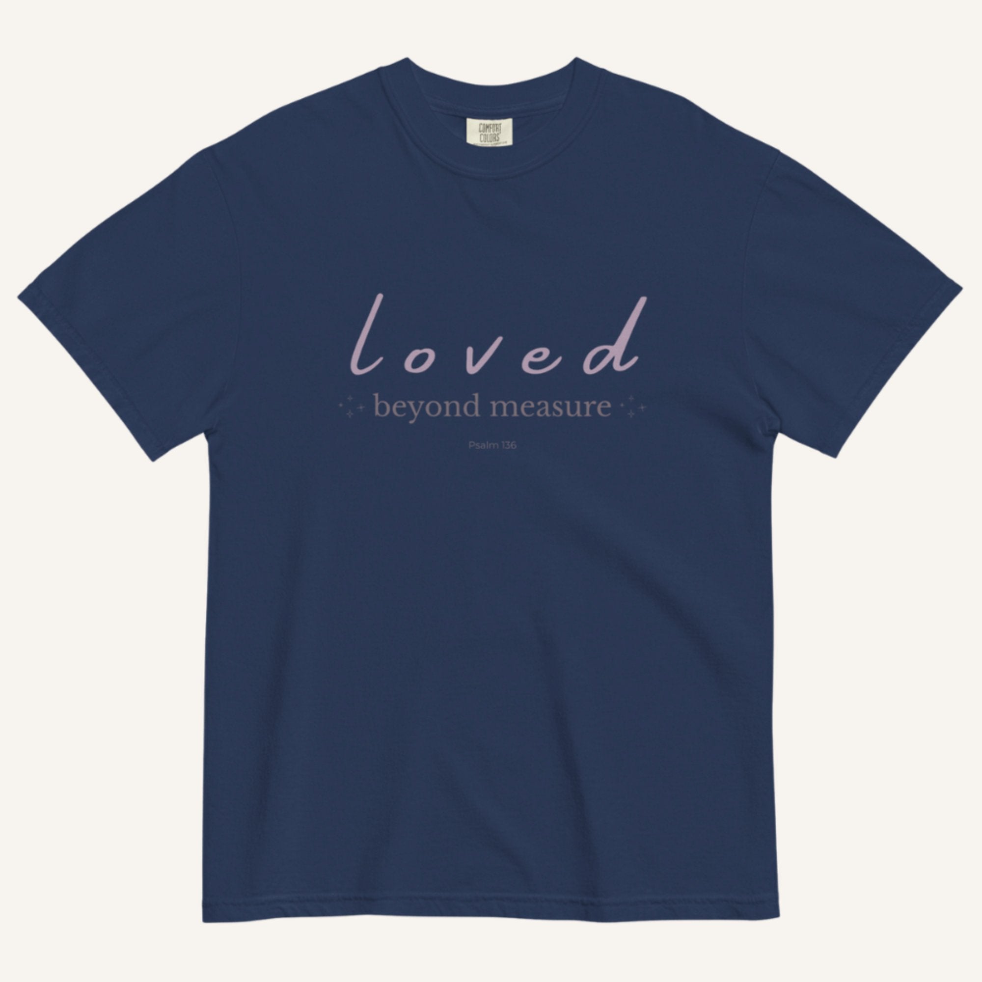 Loved Beyond Measure Christian T-Shirt