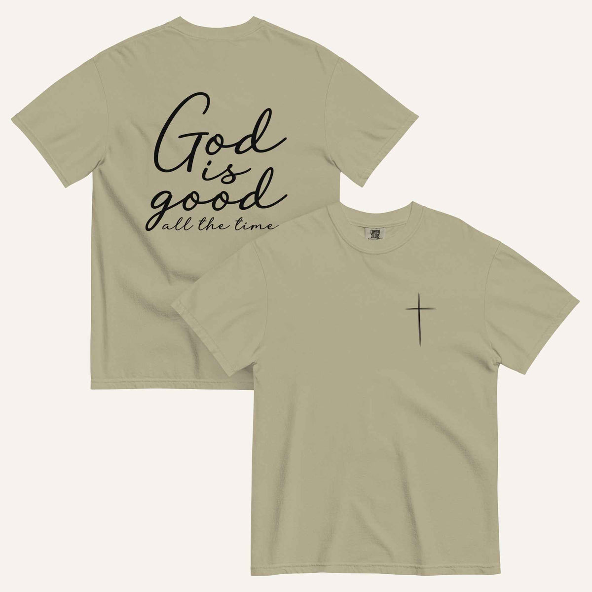 A light army green short-sleeve t-shirt shown from both the front and back on a light cream background. The back features the phrase 'God is good all the time' in black script, and the front has a small black cross on the left chest.