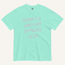 mint green t-shirt with 'Today's a Good Day to Praise Jesus' pink text on a cream background