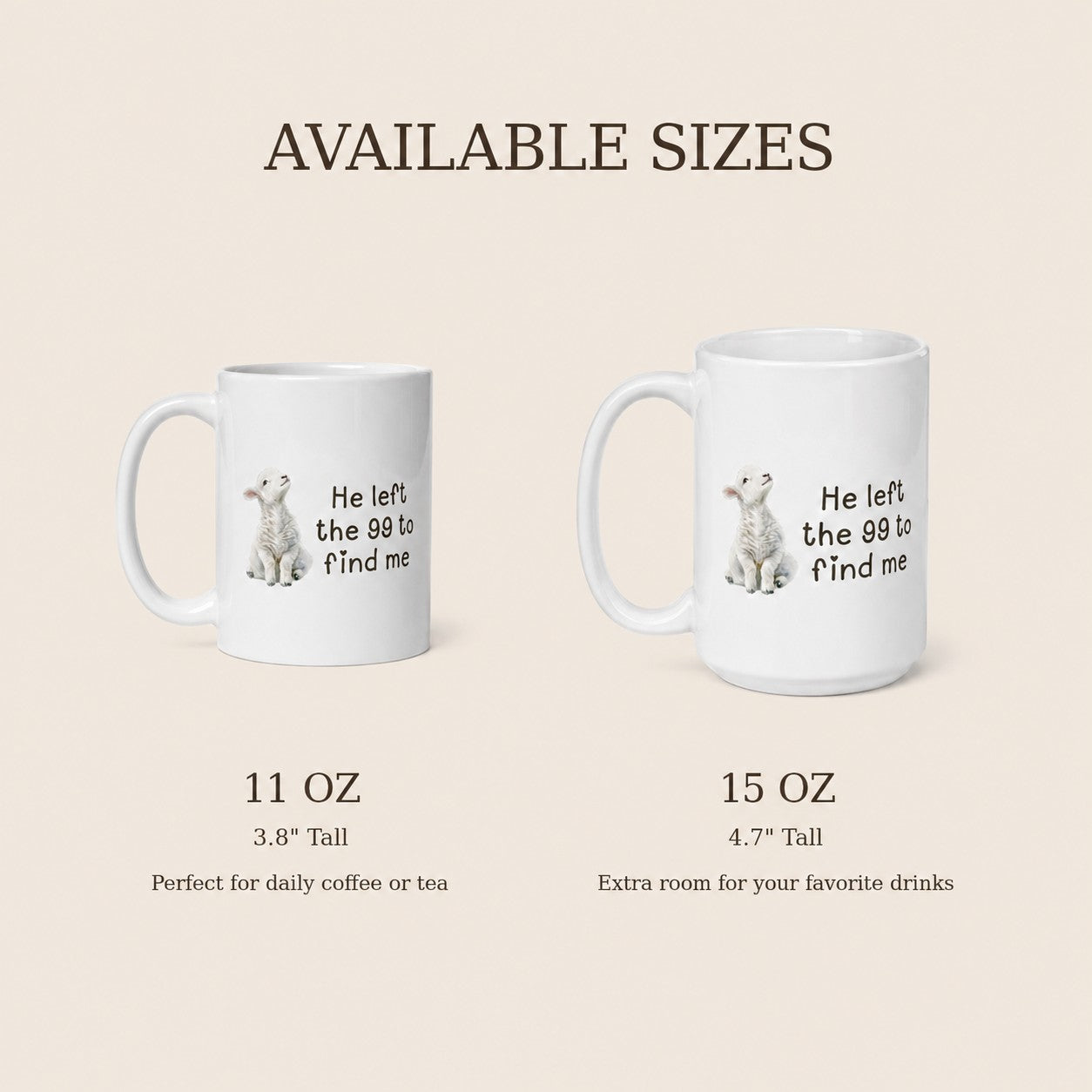 size chart for 11oz and 15 oz mugs with watercolor lamb and 'He left the 99 to find me' text