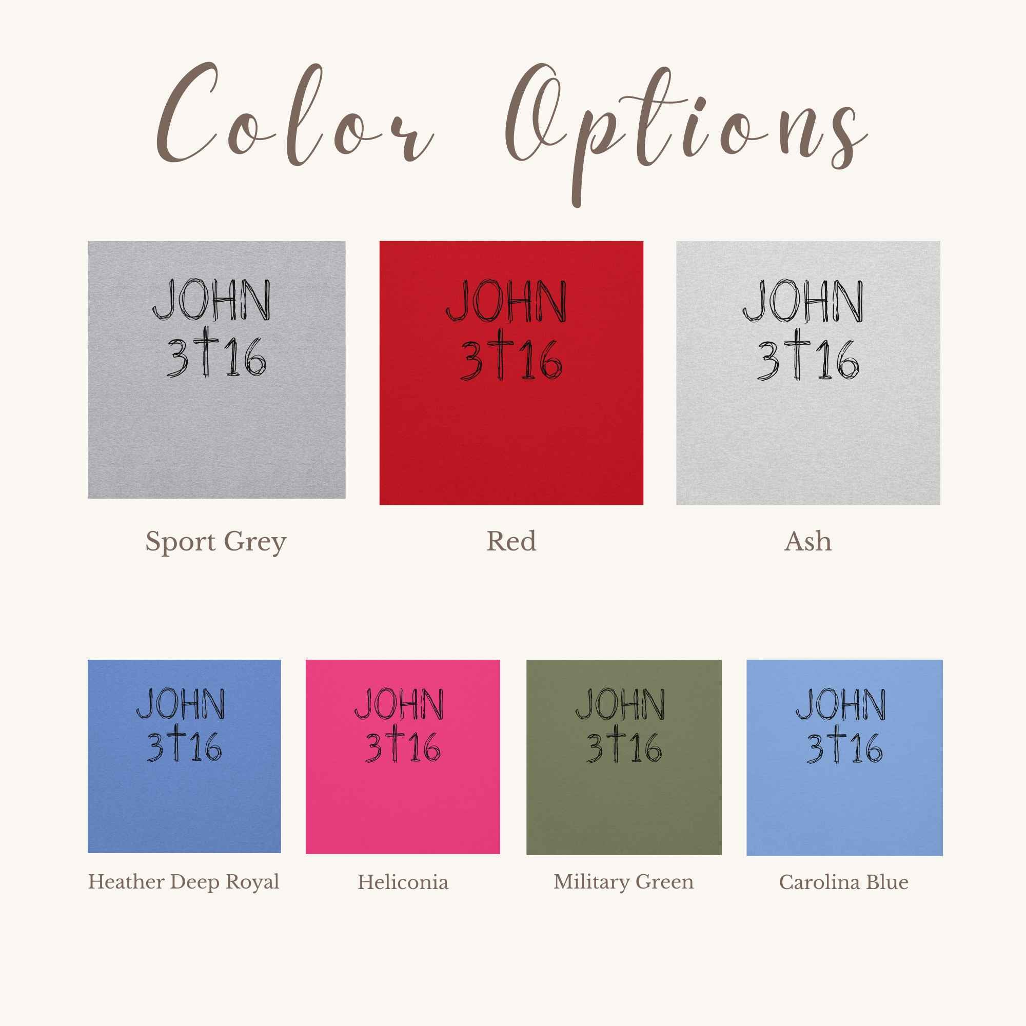 Color options chart for JOHN 3 16 with cross graphic on fabric, showing multiple color swatches including Sport Grey, Red, Ash, Heather Deep Royal, Heliconia, Military Green, and Carolina Blue, arranged on a light cream background with the title 'Color Options' at the top.