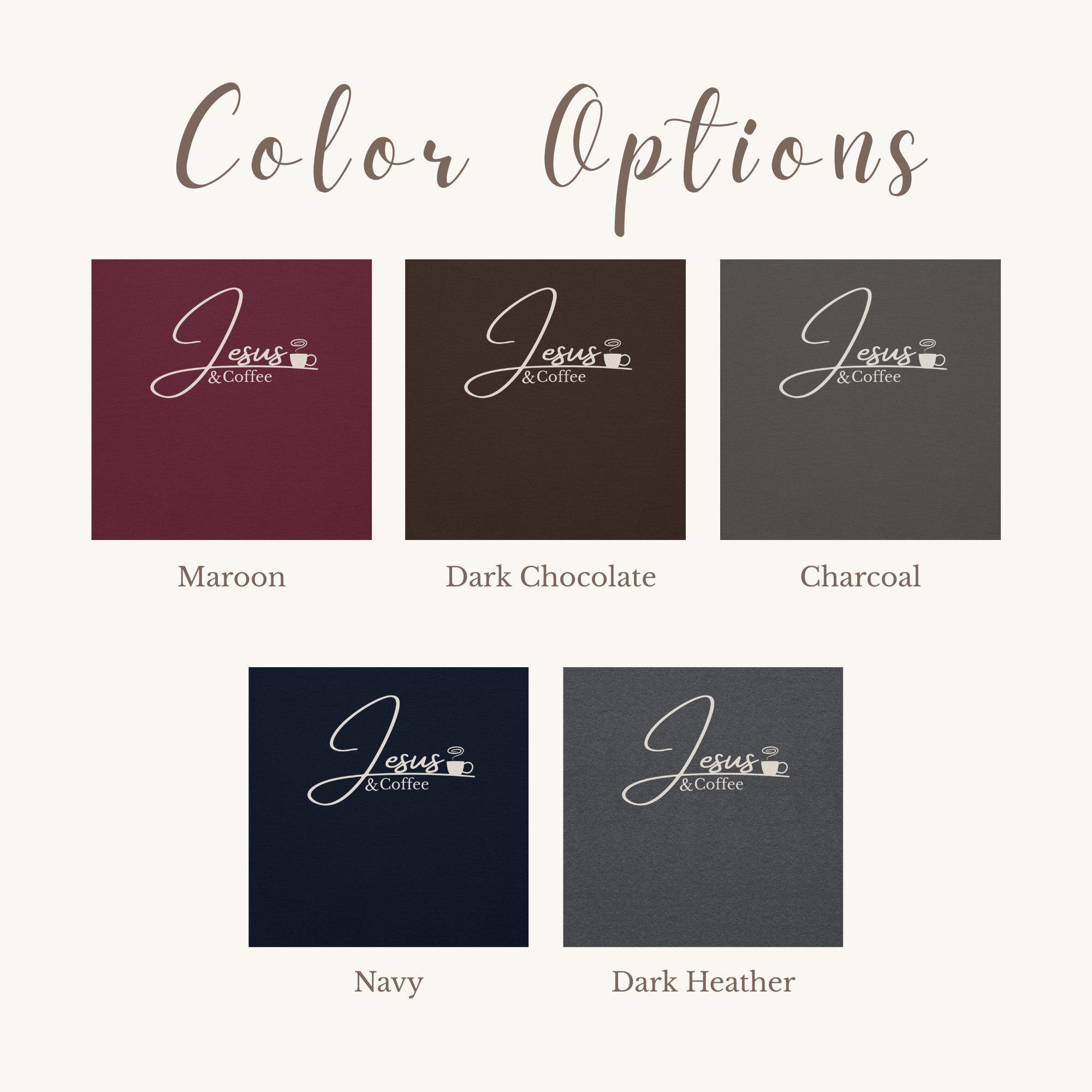 Color options for 'Jesus & Coffee' logo with maroon, dark chocolate, charcoal, navy, and dark heather backgrounds.