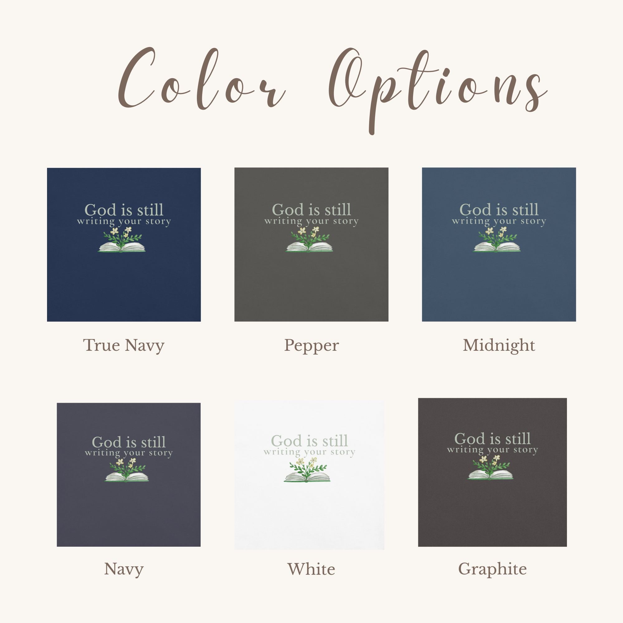 Color options for 'God is still writing your story' with floral design on a white background