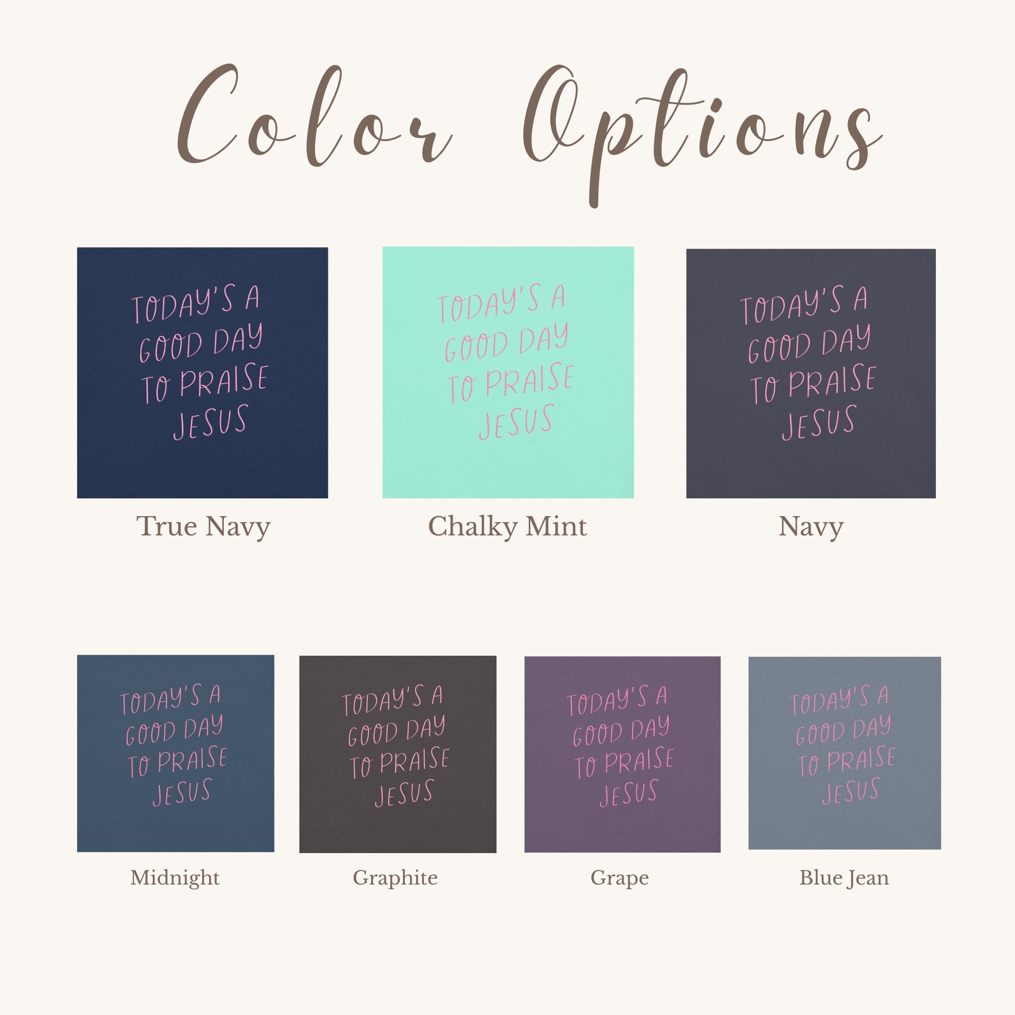 color options for 'Today's a Good Day to Praise Jesus' text in pink t-shirts on a cream background