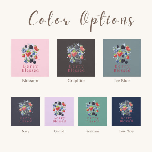 Color options chart for the Berry Blessed pattern, showing seven square swatches with different solid background colors: pink, dark gray, ice blue, navy, orchid, seafoam, and true navy. Each swatch features a colorful berry bouquet and the text 'Berry Blessed'.